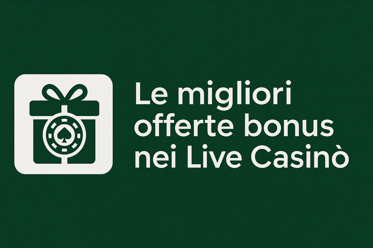 Le migliori offerte bonus nei Live Casin?